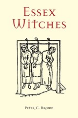 Essex Witches - Peter C. Brown - 9780752499802