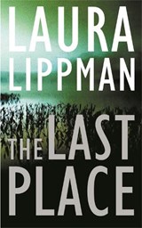 The Last Place - Laura Lippman - 9780752842592