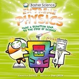 Basher Science: Extreme Physics - Simon Basher - 9780753440094
