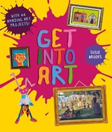 Get Into Art - Susie Brooks - 9780753449172