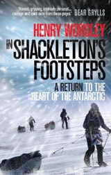 In Shackleton's Footsteps - Henry Worsley - 9780753522066