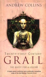 Twenty-First Century Grail - Andrew Collins - 9780753540183