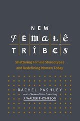 New Female Tribes - Rachel Pashley - 9780753553008