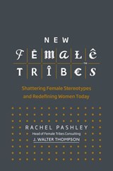 New Female Tribes - Rachel Pashley - 9780753553022