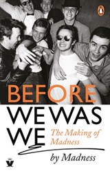 Before We Was We - Mike Barson ; Mark Bedford ; Chris Foreman ; Graham McPherson ; Cathal Smyth ; Lee Thompson ; Dan Woodgate - 9780753553947
