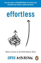 Effortless - Greg McKeown - 9780753558805