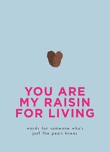 You Are My Raisin for Living - Pyramid - 9780753733738