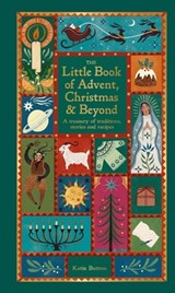 The Little Book of Advent, Christmas & Beyond - Katie Button - 9780753735763
