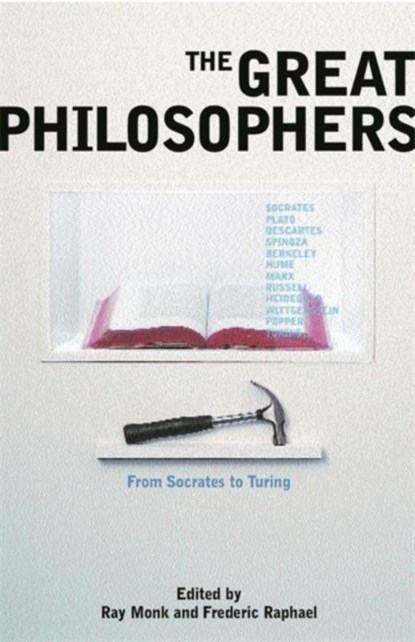 The Great Philosophers, Frederic Raphael ; Ray Monk - Paperback - 9780753811368