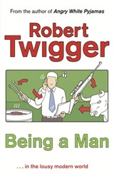 Being a Man - Robert Twigger - 9780753813782