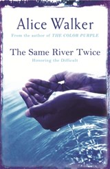 The Same River Twice - Alice Walker - 9780753819593