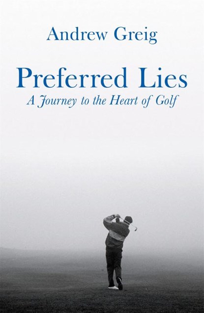 Preferred Lies, Andrew Greig - Paperback - 9780753821565
