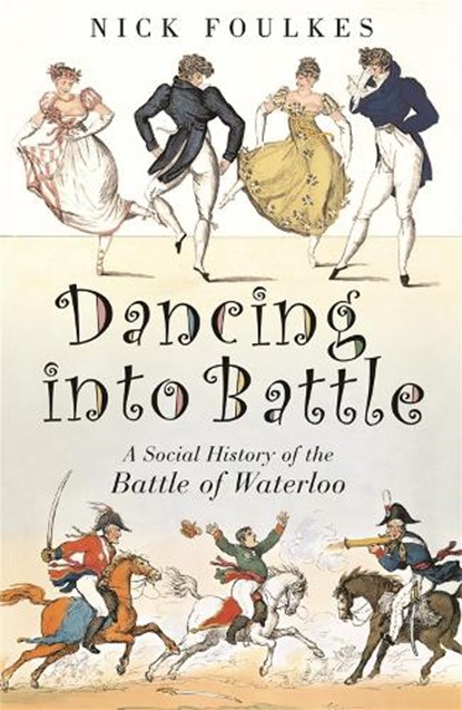 Dancing into Battle, Nicholas Foulkes - Paperback - 9780753822173