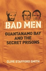 Bad Men - Clive Stafford Smith - 9780753823521