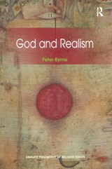 God and Realism - PETER (KINGS COLLEGE LONDON,  UK) Byrne - 9780754614678