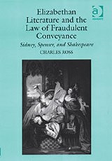 Elizabethan Literature and the Law of Fraudulent Conveyance - Charles Ross - 9780754632634