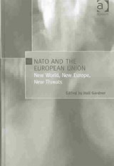 NATO and the European Union - Hall Gardner - 9780754638018