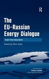 The EU-Russian Energy Dialogue - Pami Aalto - 9780754648086