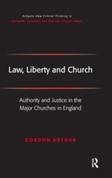 Law, Liberty and Church - Gordon Arthur - 9780754654377