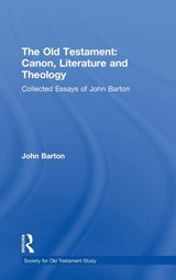 The Old Testament: Canon, Literature and Theology - John Barton - 9780754654513