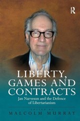Liberty, Games and Contracts - Malcolm Murray - 9780754656814