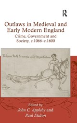 Outlaws in Medieval and Early Modern England - John C. Appleby ; Paul Dalton - 9780754658931