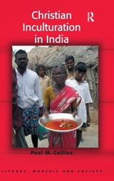 Christian Inculturation in India - Paul M. Collins - 9780754660767