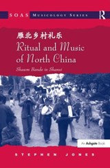 Ritual and Music of North China - Stephen Jones - 9780754661634