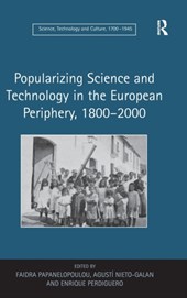 Popularizing Science and Technology in the European Periphery, 1800-2000