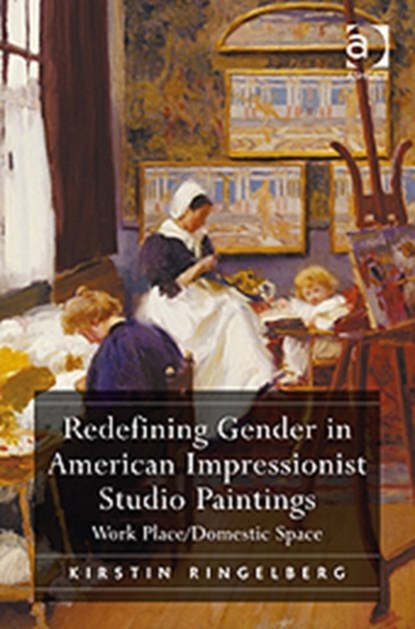 Redefining Gender in American Impressionist Studio Paintings, Kirstin Ringelberg - Gebonden - 9780754669210