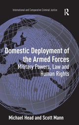 Domestic Deployment of the Armed Forces - MICHAEL (WESTERN SYDNEY UNIVERSITY,  Australia) Head ; Scott Mann - 9780754673460