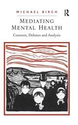 Mediating Mental Health - Michael Birch - 9780754674740