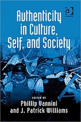 Authenticity in Culture, Self, and Society - J. PATRICK (THE UNIVERSITY OF TEXAS,  USA) Williams - 9780754675167