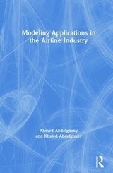 Modeling Applications in the Airline Industry - Ahmed Abdelghany ; Khaled Abdelghany - 9780754678748