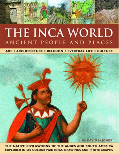 The Inca World, JONES,  David M. - Gebonden - 9780754817260