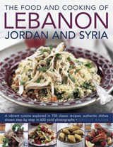 Food and Cooking of Lebanon, Jordan and Syria - Ghillie Basan - 9780754823513