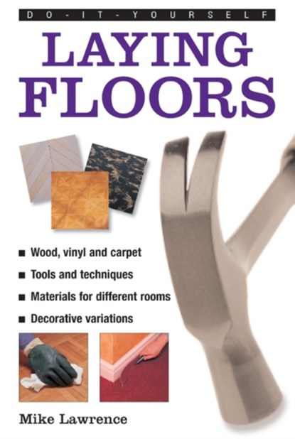 Do-it-yourself Laying Floors, Mike Lawrence - Gebonden - 9780754826507