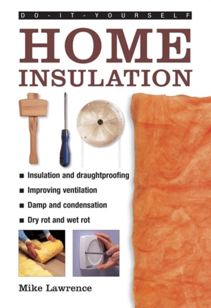 Do-it-yourself Home Insulation, LAWRENCE,  Mike - Gebonden - 9780754827375