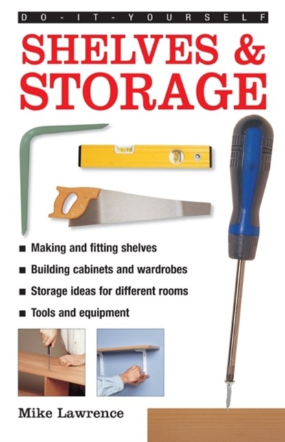 Do-it-yourself Shelves & Storage, Mike Lawrence - Gebonden - 9780754827382