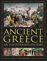 Ancient Greece: An Illustrated History - Nigel Rodgers - 9780754833574