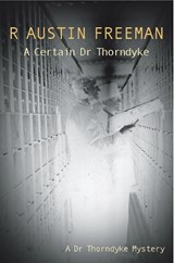 A Certain Dr Thorndyke - R. Austin Freeman - 9780755103492