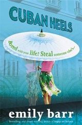 Cuban Heels - Emily Barr - 9780755301928