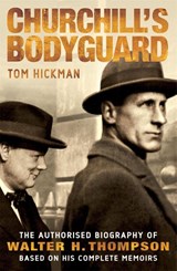 Churchill's Bodyguard - Tom Hickman - 9780755314492