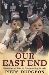 Our East End - Piers Dudgeon - 9780755317127