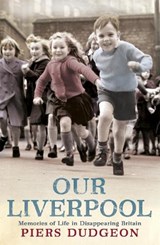 Our Liverpool - Piers Dudgeon - 9780755317165