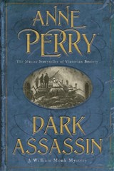 Dark Assassin (William Monk Mystery, Book 15) - Anne Perry - 9780755320592