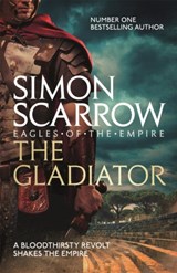 The Gladiator (Eagles of the Empire 9) - Simon Scarrow - 9780755327799