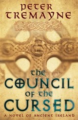 The Council of the Cursed (Sister Fidelma Mysteries Book 19) - Peter Tremayne - 9780755328413