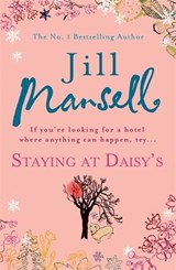 Staying at Daisy's: The fans' favourite novel - Jill Mansell - 9780755332601