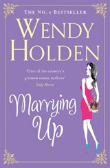 Marrying Up - HOLDEN,  Wendy - 9780755342648